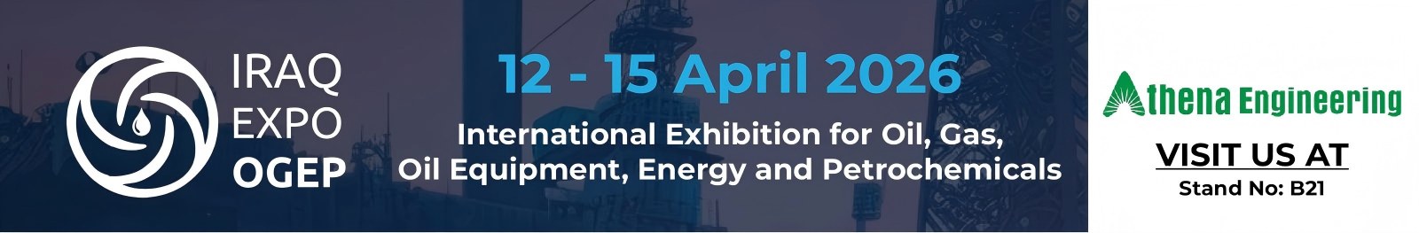 IRAQ EXPO OGEP 2026 sərgisində Athena Engineering & Teffiko şirkətinə qoşulun
